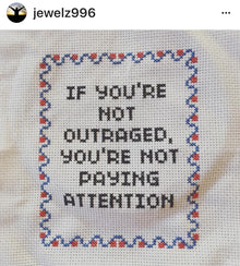 If You're Not Outraged, You're Not Paying Attention