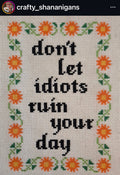 Don't Let Idiots Ruin Your Day