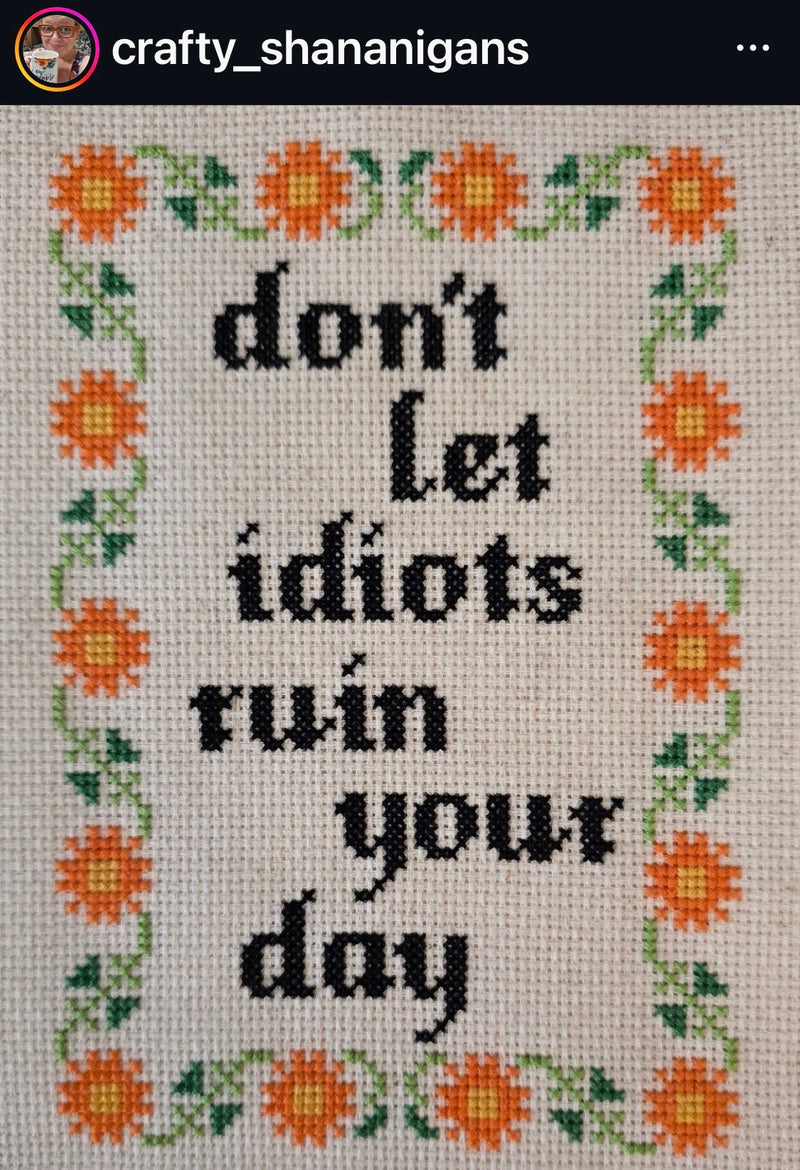 Don't Let Idiots Ruin Your Day