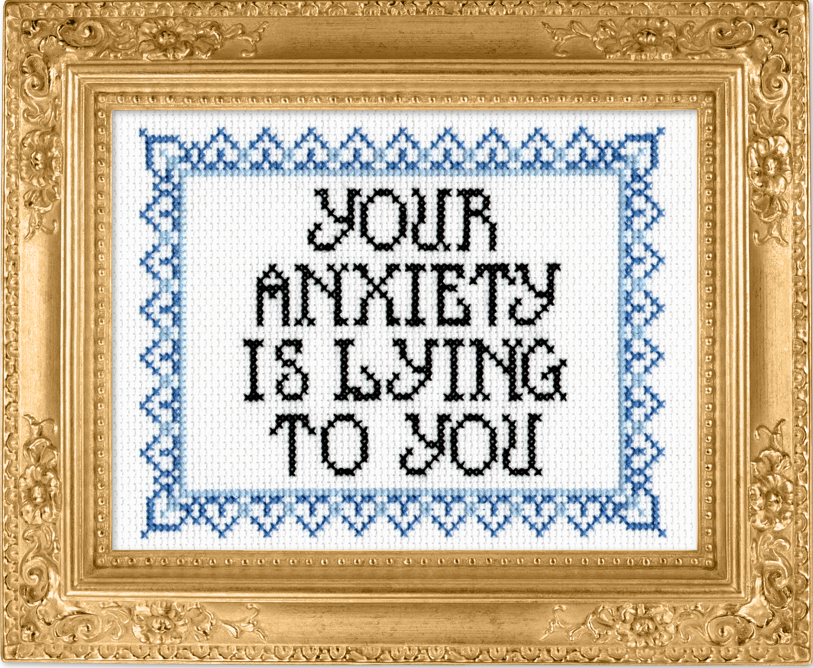 Your Anxiety Is Lying To You by Mr. Stevers