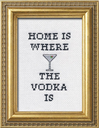 Home Is Where The Vodka Is