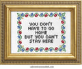 You Don't Have To Go Home But You Can't Stay Here