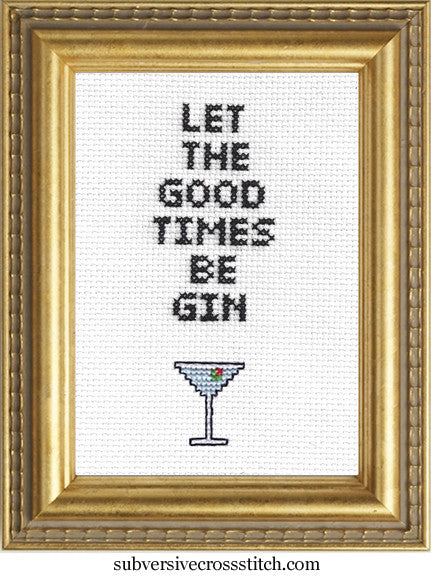 Let The Good Times Be Gin