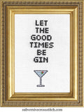 Let The Good Times Be Gin