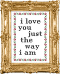 I Love You Just The Way I Am