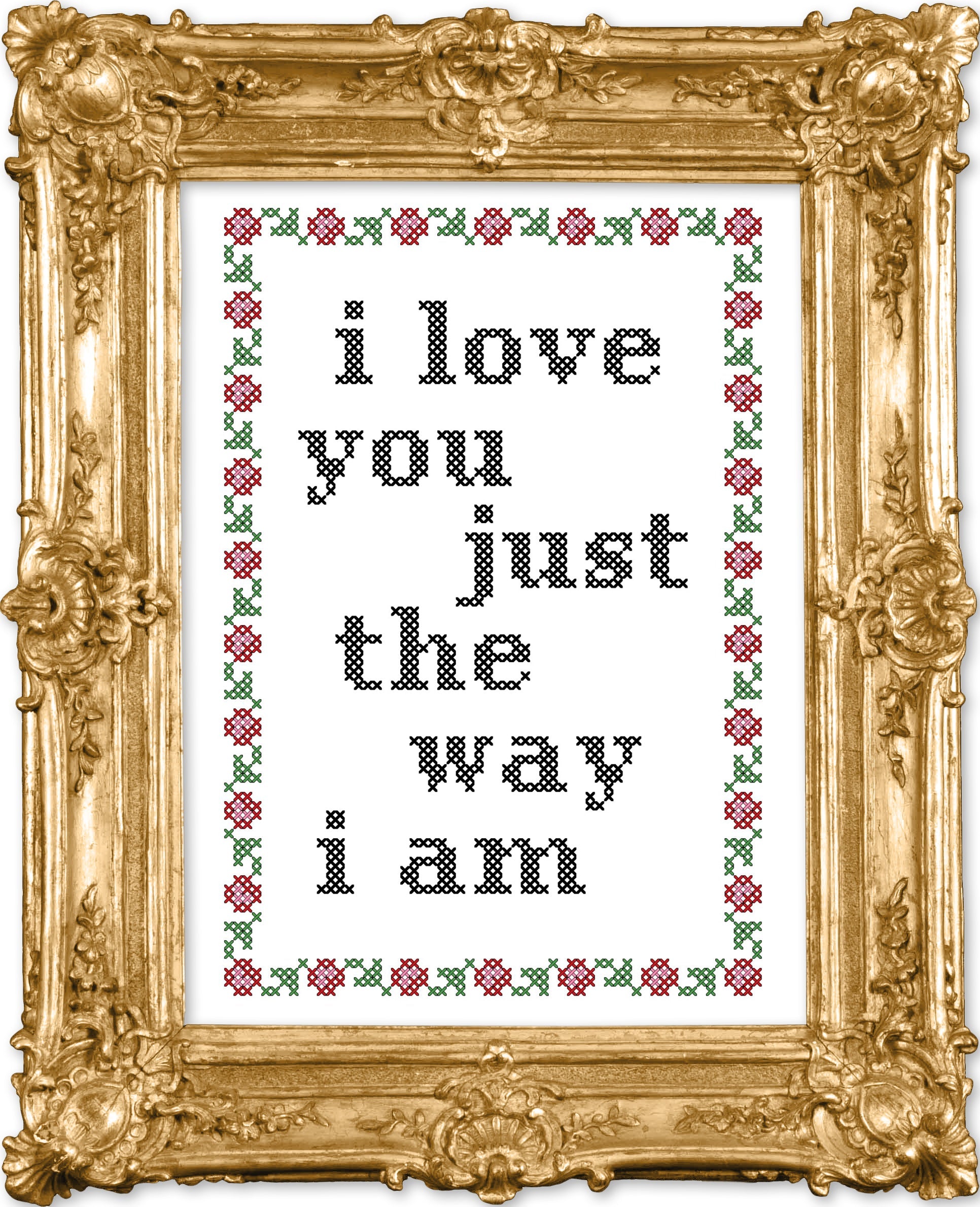 I Love You Just The Way I Am