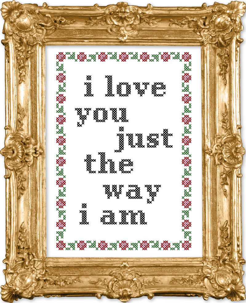 I Love You Just The Way I Am