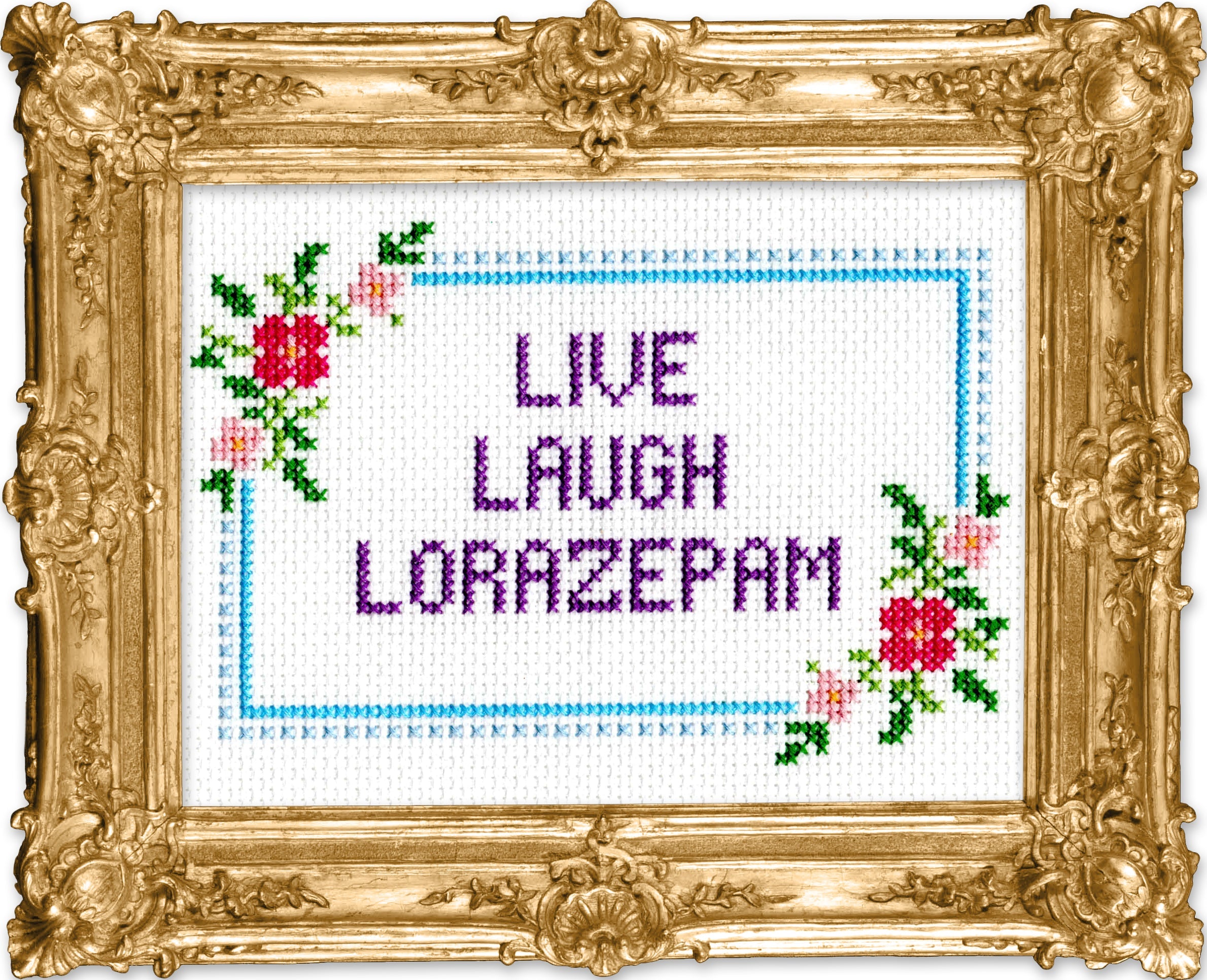 Live, Laugh, Lorazepam by Mr. Stevers