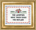 The Lunatics Have Taken Over The Asylum