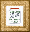 Grab Your Balls, It's Canning Season