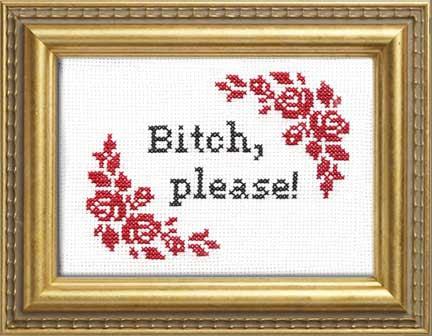 Bitch, Please