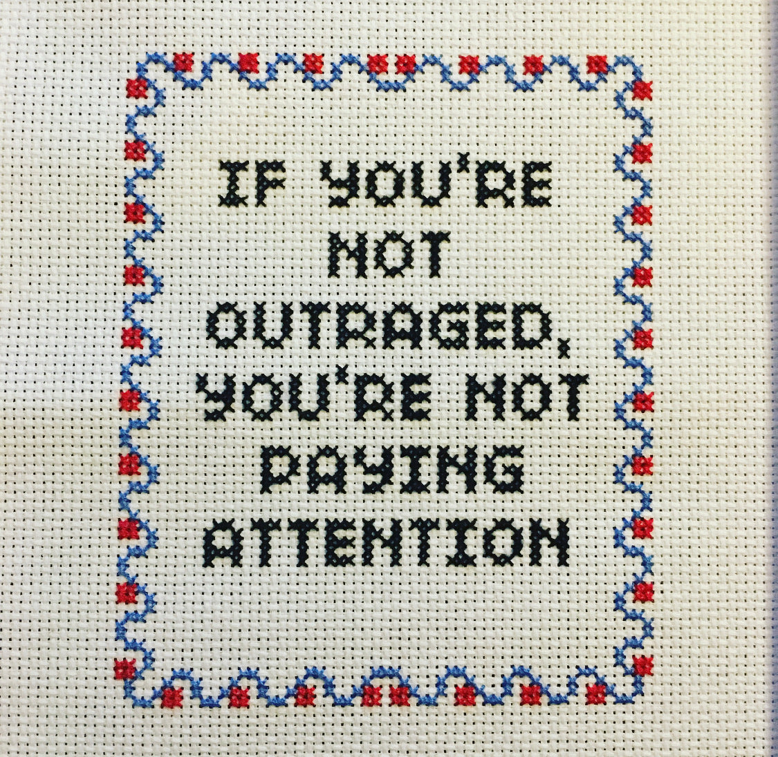 If You're Not Outraged, You're Not Paying Attention