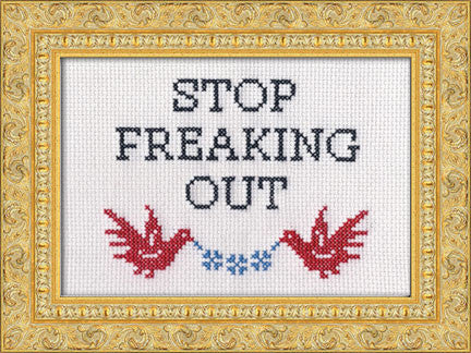 Stop Freaking Out