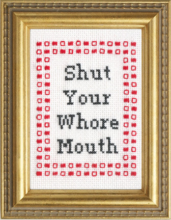 Shut Your Whore Mouth